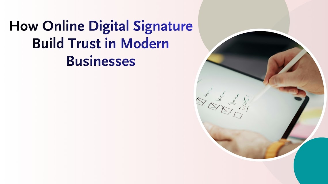 How Online Digital Signature Build Trust in Modern Businesses